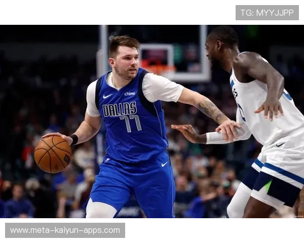 东契奇篮下强攻，独行侠进攻效率提升：破局之道与体系升级